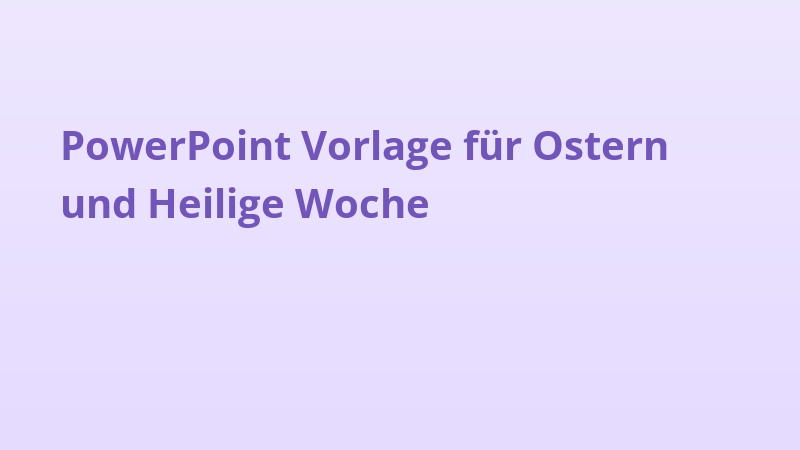 PowerPoint Vorlage für Ostern und Heilige Woche
