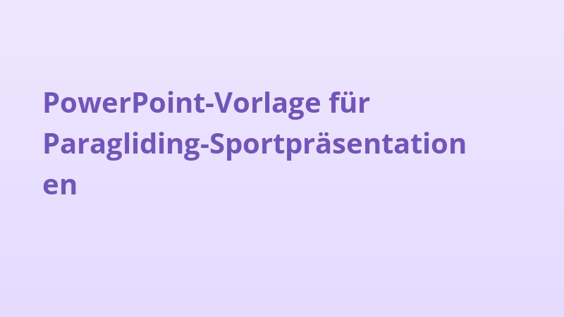 PowerPoint-Vorlage für Paragliding-Sportpräsentationen