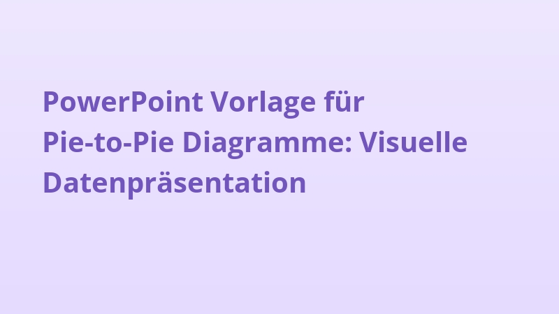 PowerPoint Vorlage für Pie-to-Pie Diagramme: Visuelle Datenpräsentation