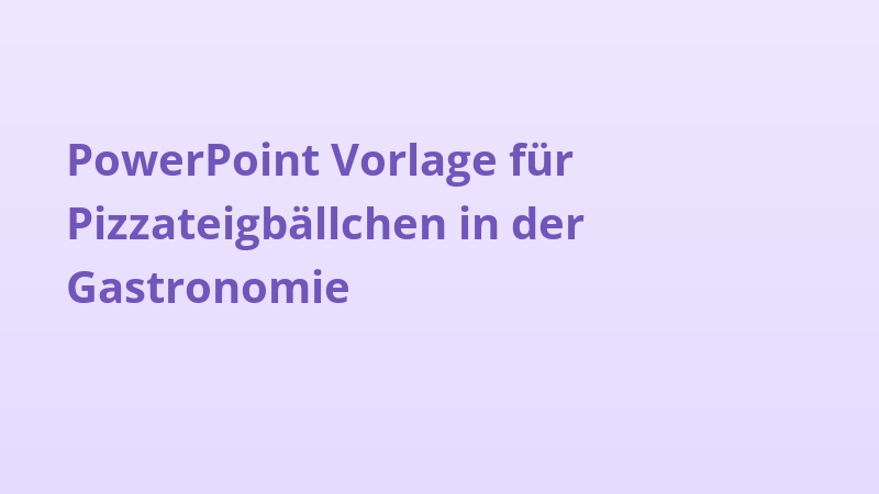 PowerPoint Vorlage für Pizzateigbällchen in der Gastronomie