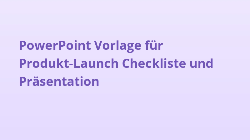PowerPoint Vorlage für Produkt-Launch Checkliste und Präsentation