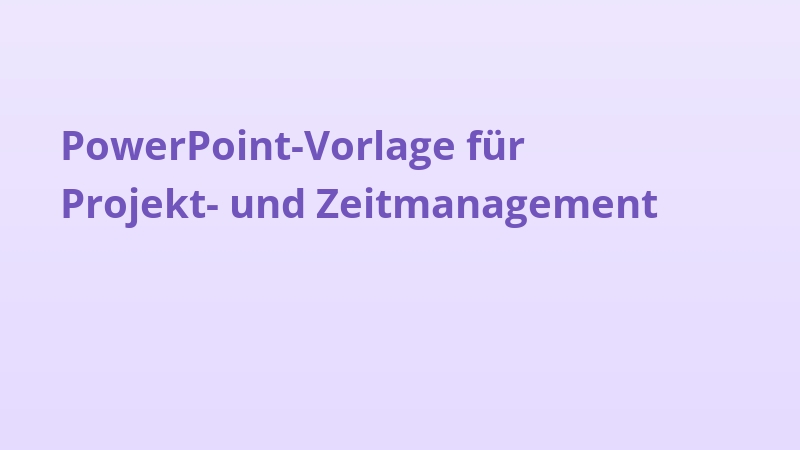 PowerPoint-Vorlage für Projekt- und Zeitmanagement
