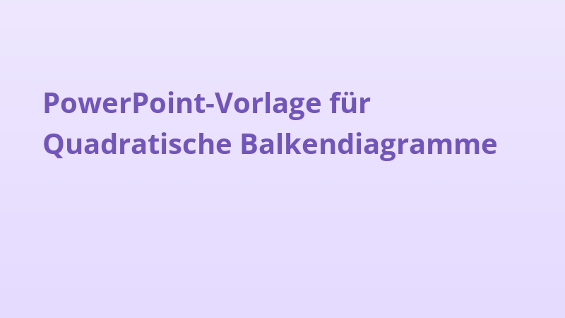 PowerPoint-Vorlage für Quadratische Balkendiagramme