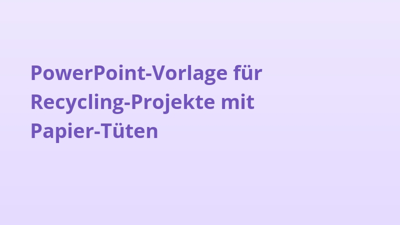 PowerPoint-Vorlage für Recycling-Projekte mit Papier-Tüten