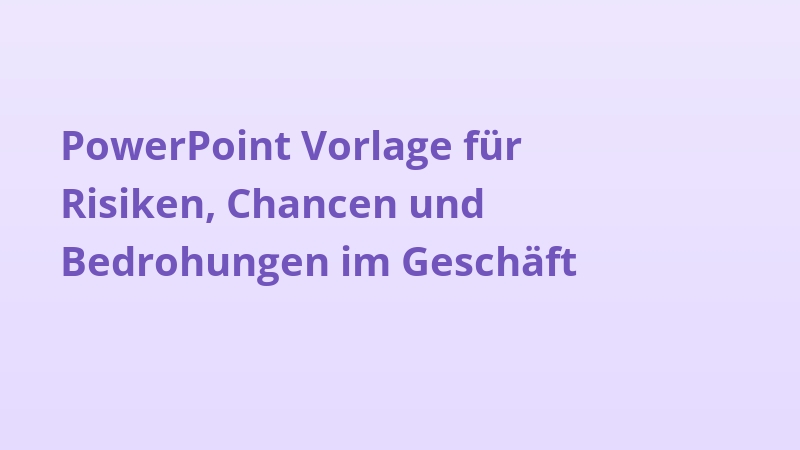 PowerPoint Vorlage für Risiken, Chancen und Bedrohungen im Geschäft