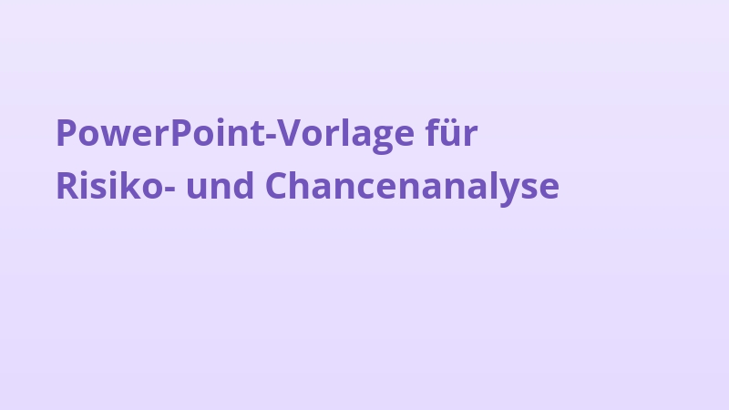 PowerPoint-Vorlage für Risiko- und Chancenanalyse