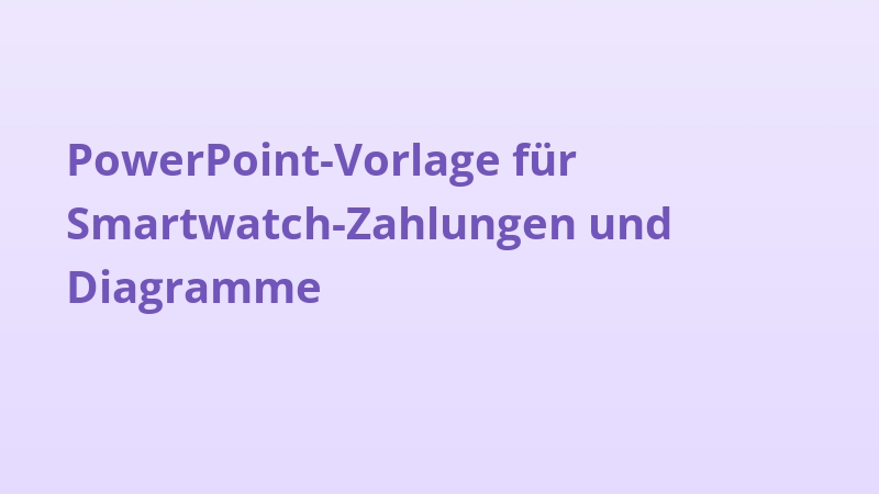 PowerPoint-Vorlage für Smartwatch-Zahlungen und Diagramme