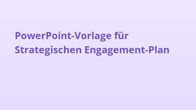PowerPoint Vorlage für Strategischen Engagement-Plan
