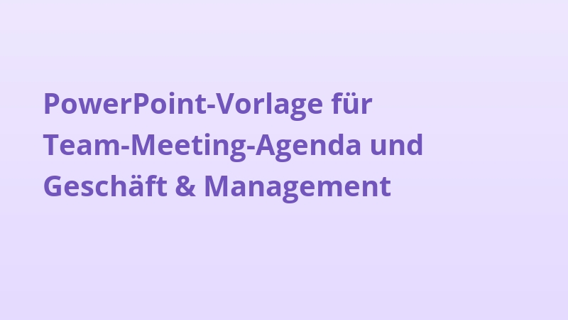 PowerPoint-Vorlage für Team-Meeting-Agenda und Geschäft & Management