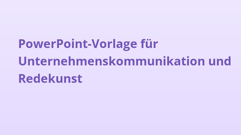 PowerPoint-Vorlage für Unternehmenskommunikation und Redekunst