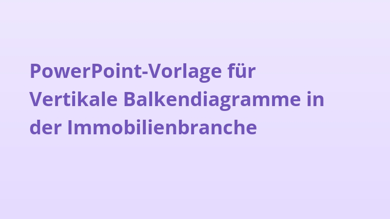 PowerPoint-Vorlage für Vertikale Balkendiagramme in der Immobilienbranche