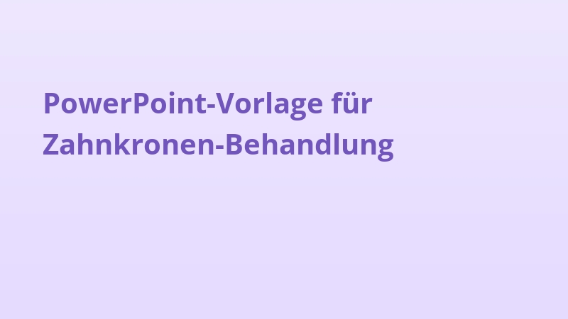 PowerPoint-Vorlage für Zahnkronen-Behandlung