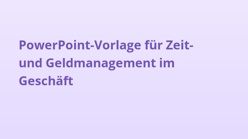 PowerPoint-Vorlage für Zeit- und Geldmanagement im Geschäft