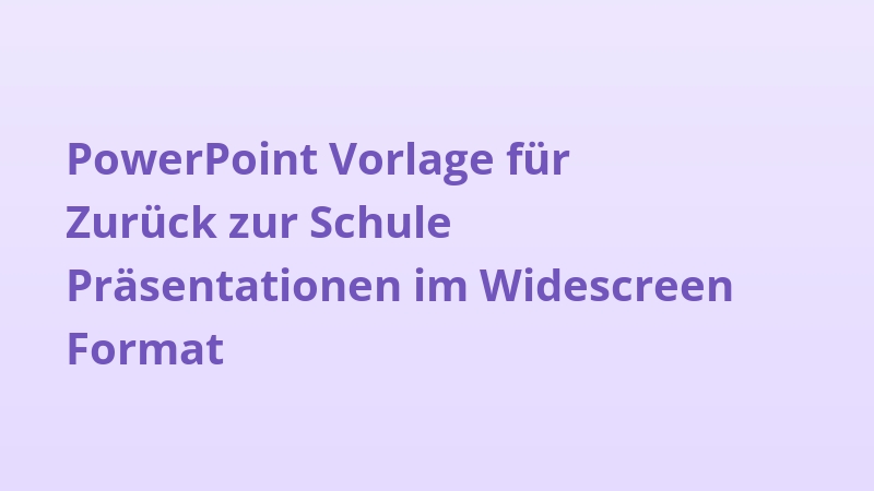 PowerPoint Vorlage für Zurück zur Schule Präsentationen im Widescreen Format