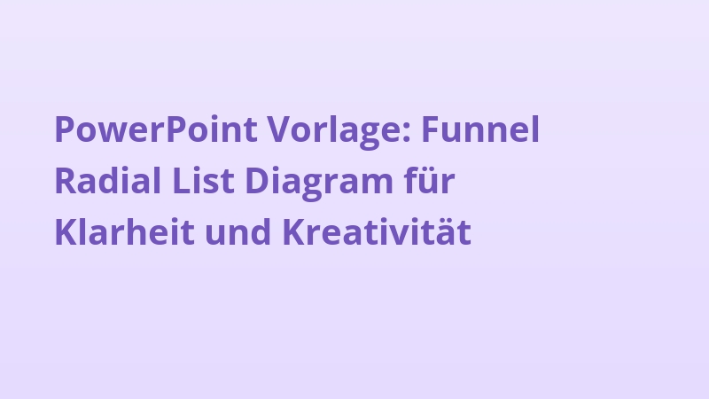 PowerPoint Vorlage: Funnel Radial List Diagram für Klarheit und Kreativität