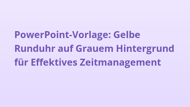 PowerPoint-Vorlage: Gelbe Runduhr auf Grauem Hintergrund für Effektives Zeitmanagement