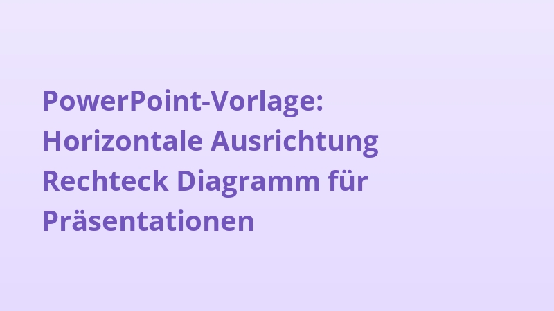 PowerPoint-Vorlage: Horizontale Ausrichtung Rechteck Diagramm für Präsentationen