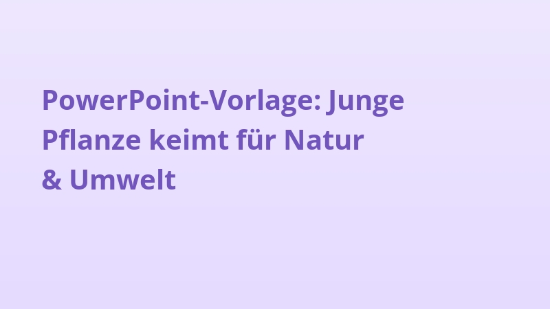 PowerPoint-Vorlage: Junge Pflanze keimt für Natur & Umwelt
