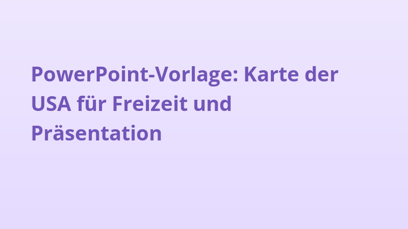 PowerPoint-Vorlage: Karte der USA für Freizeit und Präsentation