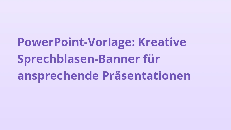 PowerPoint-Vorlage: Kreative Sprechblasen-Banner für ansprechende Präsentationen