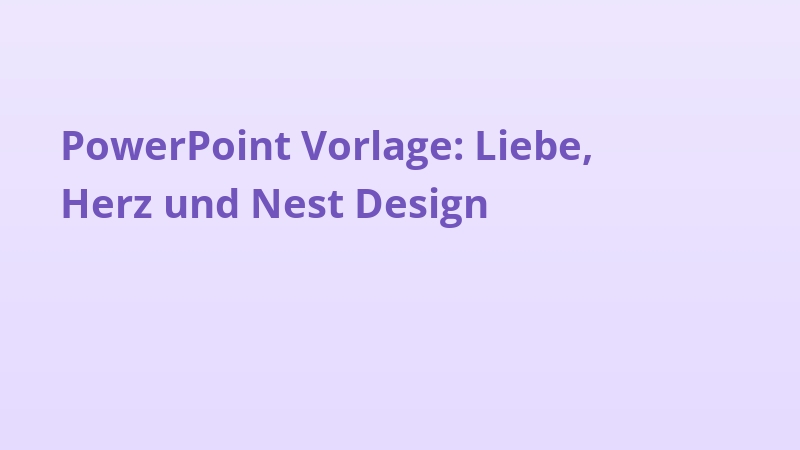 PowerPoint Vorlage: Liebe, Herz und Nest Design