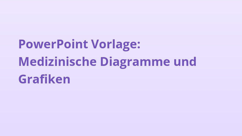 PowerPoint Vorlage: Medizinische Diagramme und Grafiken