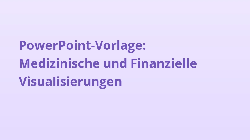PowerPoint-Vorlage: Medizinische und Finanzielle Visualisierungen