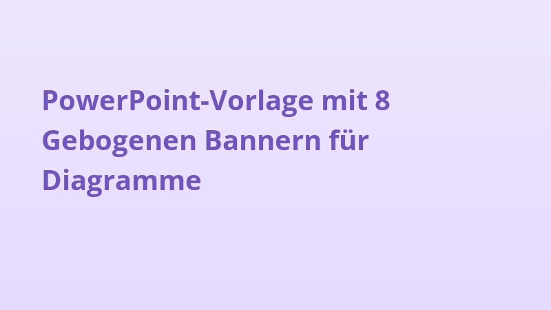 PowerPoint-Vorlage mit 8 Gebogenen Bannern für Diagramme