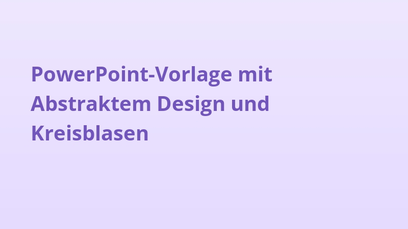 PowerPoint-Vorlage mit Abstraktem Design und Kreisblasen