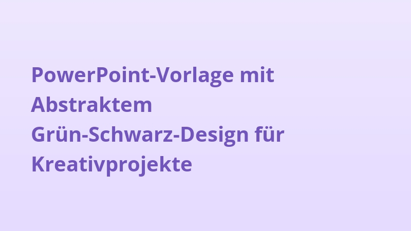PowerPoint-Vorlage mit Abstraktem Grün-Schwarz-Design für Kreativprojekte