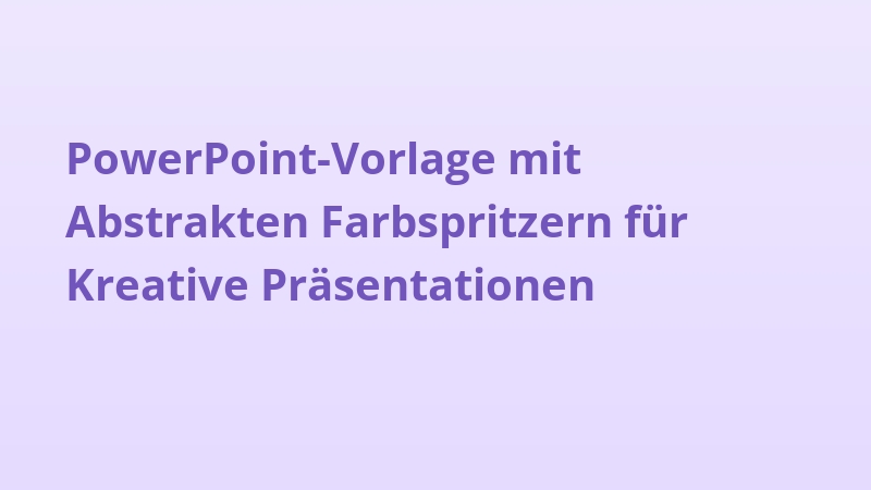 PowerPoint-Vorlage mit Abstrakten Farbspritzern für Kreative Präsentationen