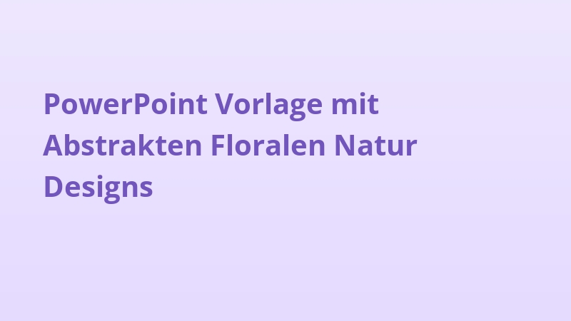 PowerPoint Vorlage mit Abstrakten Floralen Natur Designs