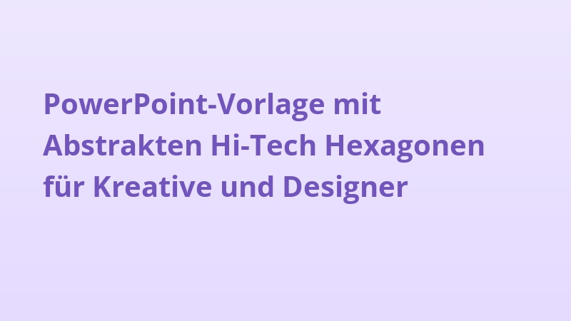 PowerPoint-Vorlage mit Abstrakten Hi-Tech Hexagonen für Kreative und Designer