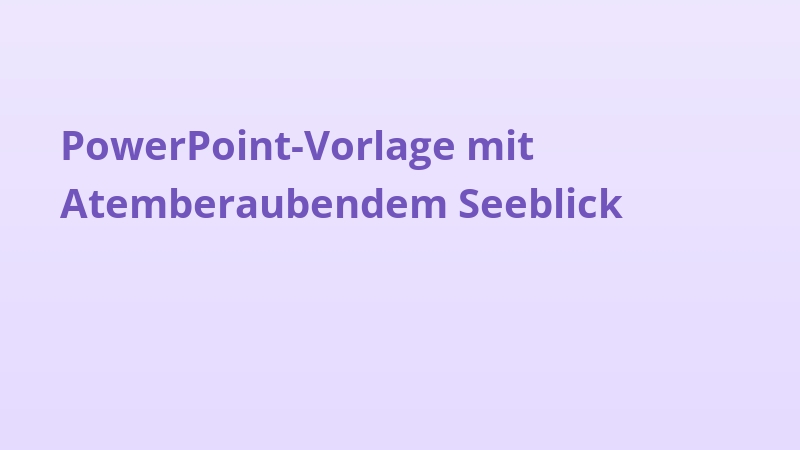 PowerPoint-Vorlage mit Atemberaubendem Seeblick
