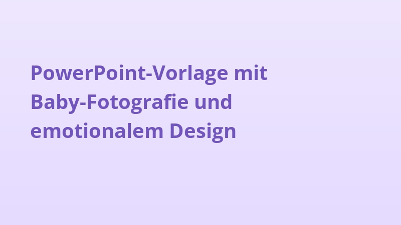 PowerPoint-Vorlage mit Baby-Fotografie und emotionalem Design