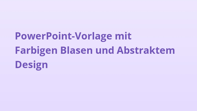 PowerPoint-Vorlage mit Farbigen Blasen und Abstraktem Design