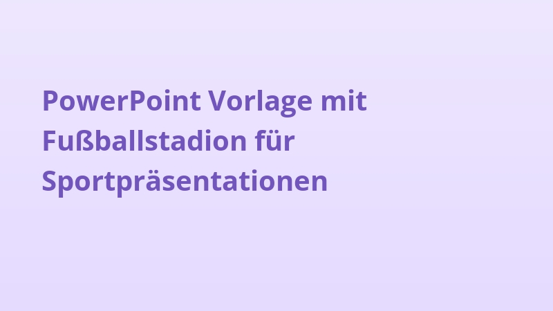 PowerPoint Vorlage mit Fußballstadion für Sportpräsentationen