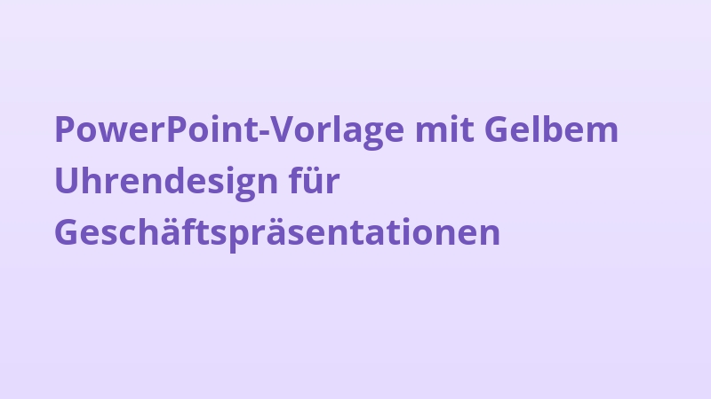 PowerPoint-Vorlage mit Gelbem Uhrendesign für Geschäftspräsentationen