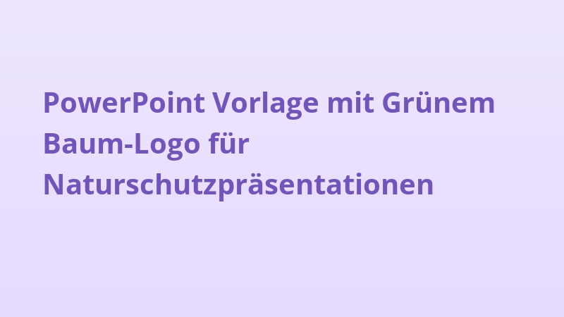 PowerPoint Vorlage mit Grünem Baum-Logo für Naturschutzpräsentationen