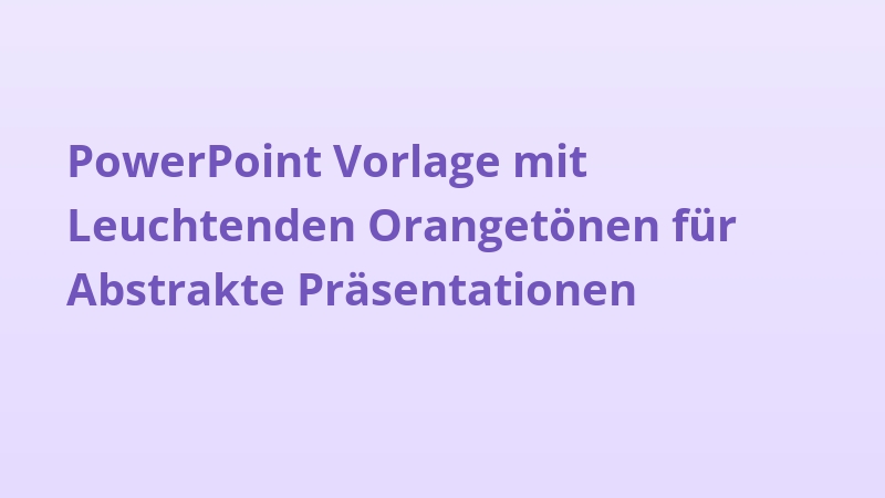 PowerPoint Vorlage mit Leuchtenden Orangetönen für Abstrakte Präsentationen