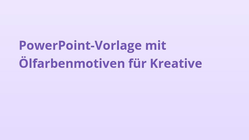 PowerPoint-Vorlage mit Ölfarbenmotiven für Kreative