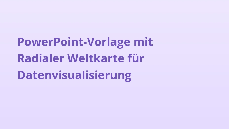 PowerPoint-Vorlage mit Radialer Weltkarte für Datenvisualisierung