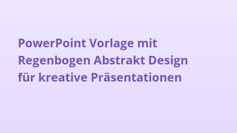 PowerPoint Vorlage mit Regenbogen Abstrakt Design für kreative Präsentationen