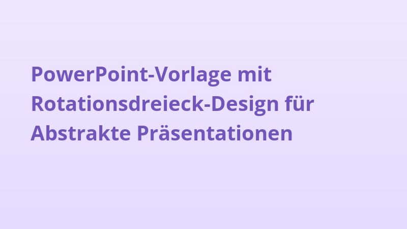 PowerPoint-Vorlage mit Rotationsdreieck-Design für Abstrakte Präsentationen