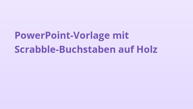 PowerPoint-Vorlage mit Scrabble-Buchstaben auf Holz