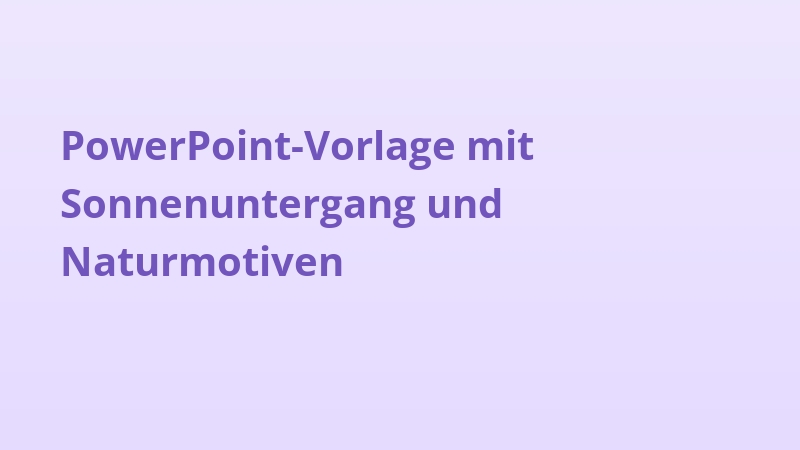 PowerPoint-Vorlage mit Sonnenuntergang und Naturmotiven