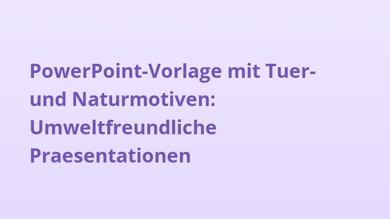 PowerPoint-Vorlage mit Tuer- und Naturmotiven: Umweltfreundliche Praesentationen