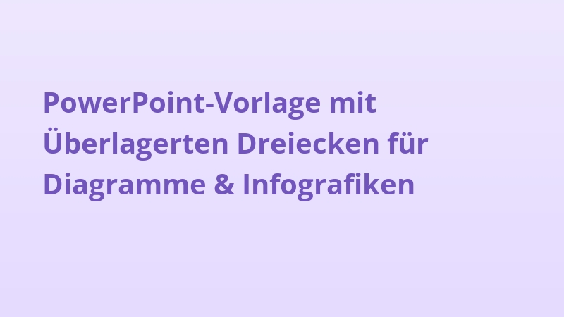 PowerPoint-Vorlage mit Überlagerten Dreiecken für Diagramme & Infografiken