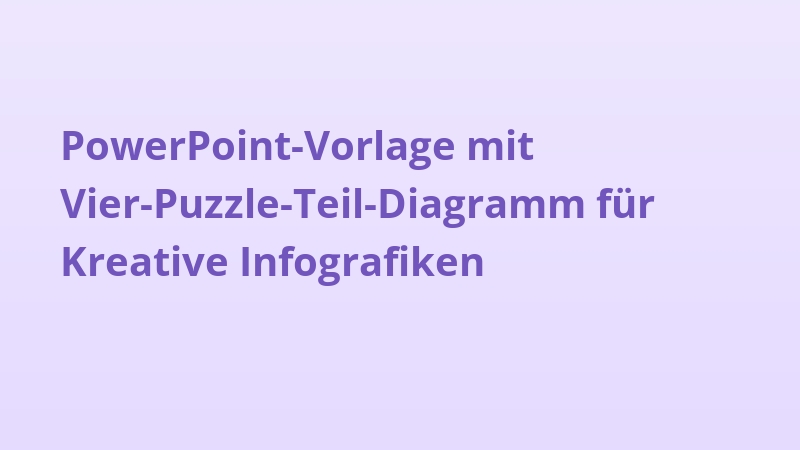 PowerPoint-Vorlage mit Vier-Puzzle-Teil-Diagramm für Kreative Infografiken