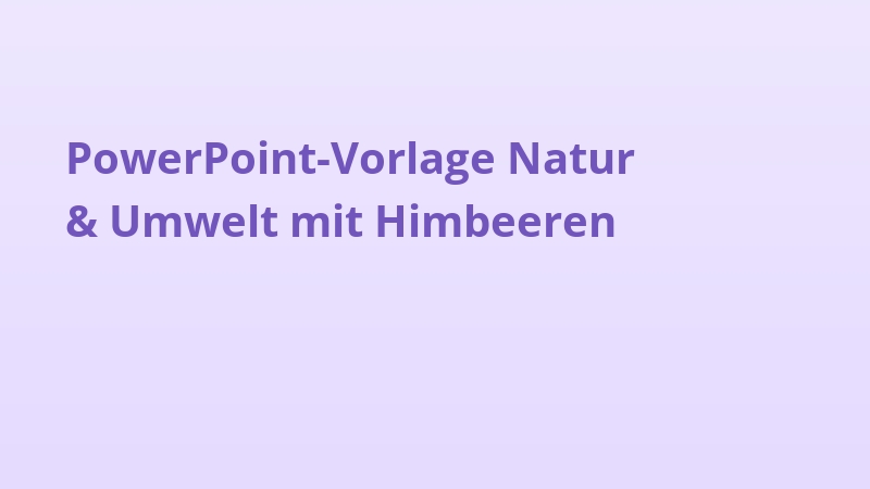 PowerPoint-Vorlage Natur & Umwelt mit Himbeeren